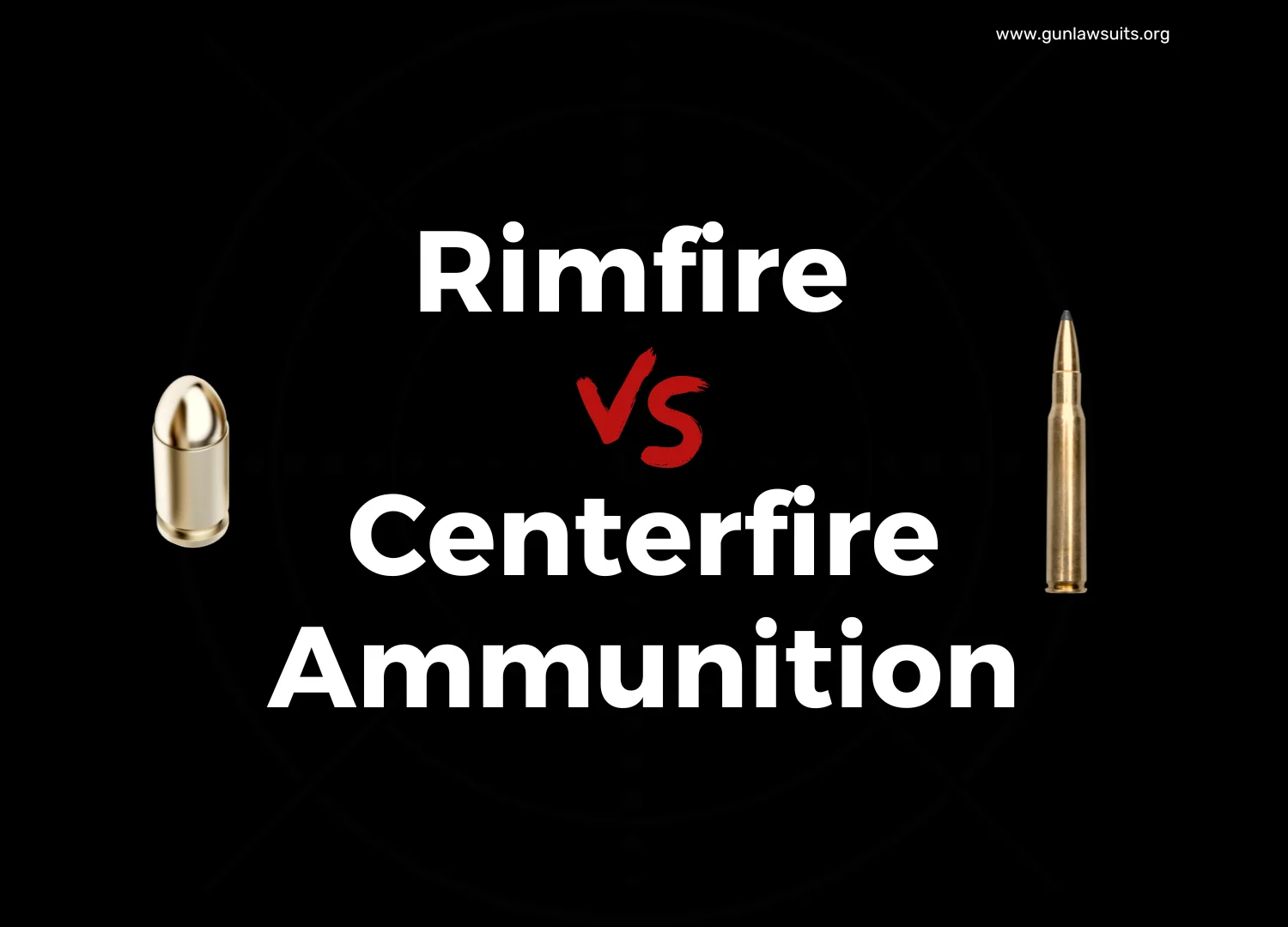 Rimfire vs Centerfire Ammunition - Gunlawsuits.org - Featured Image